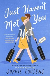 Just Haven't Met You Yet by Sophie Cousens cover image.