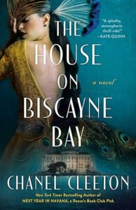 The House on Biscayne Bay by Chanel Cleeton cover image.