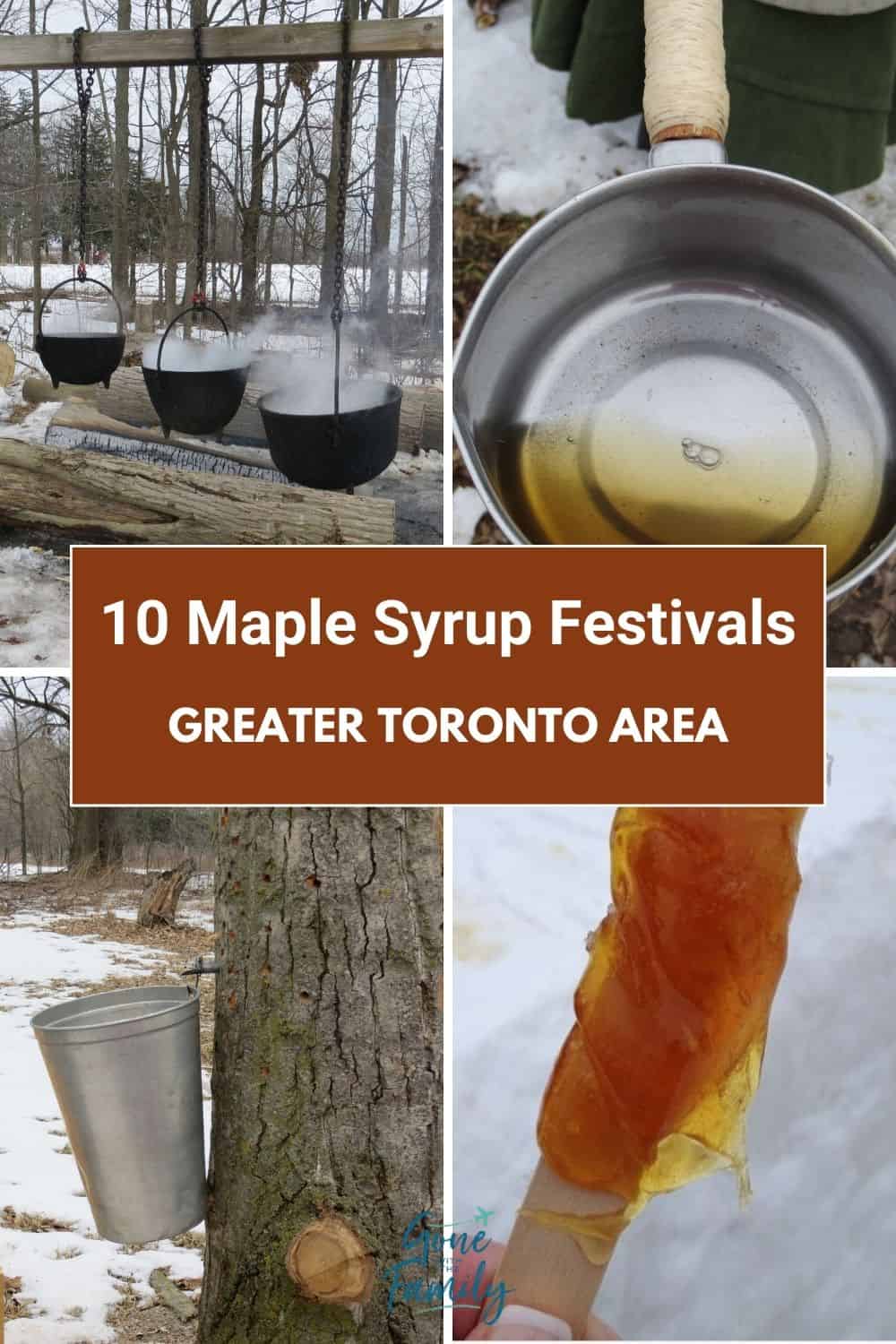 10 of the Best Maple Syrup Festivals in the GTA Gone With The Family