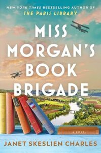 Miss Morgan's Book Brigade by Janet Skeslien Charles cover image.