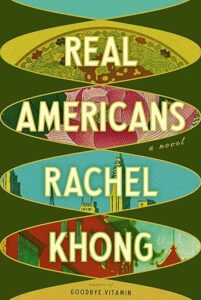 Real Americans by Rachel Khong cover image.