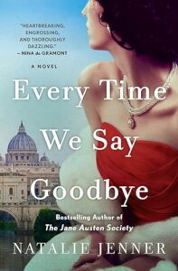 Every Time We Say Goodbye by Natalie Jenner cover image.