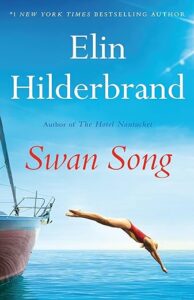 Swan Song by Elin Hilderbrand cover image.