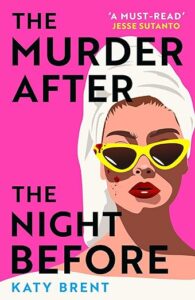 The Murder After the Night Before by Katie Brent cover image.