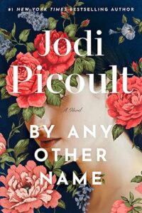 By Any Other Name by Jodi Picoult cover image.