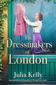 The Dressmakers of London by Julia Kelly cover image.