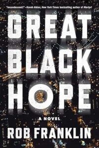 Great Black Hope by Rob Franklin cover image.