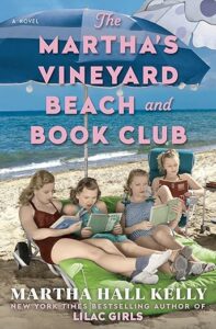 The Martha's Vineyard Beach and Book Club by Martha Hall Kelly cover image.