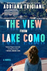 The View from Lake Como by Adriana Trigiani.
