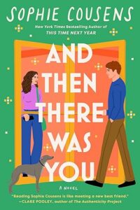 And Then There Was You by Sophie Cousens cover image.
