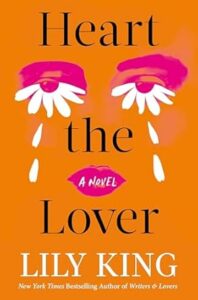 Heart the Lover by Lily King cover image.
