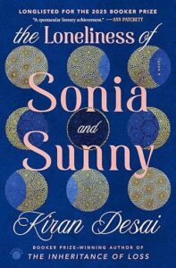 The Loneliness of Sonia and Sunny by Kiran Desai cover image.