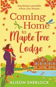 Coming Home to Maple Tree Lodge by Alison Sherlock cover image.
