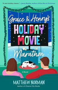 Grace & Henry's Holiday Movie Marathon by Matthew Norman cover image.