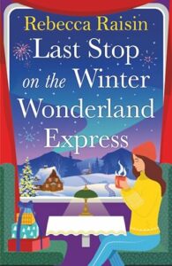 Last Stop on the Winter Wonderland Express by Rebecca Raisin cover image.