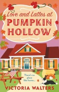 Love and Lattes at Pumpkin Hollow by Victoria Walters cover image.