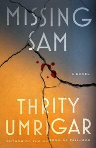 Missing Sam by Thrity Umrigar cover image.
