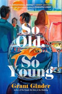 So Old, So Young by Grant Ginder cover image.