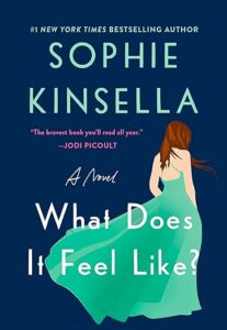 What Does It Feel Like by Sophie Kinsella cover image.
