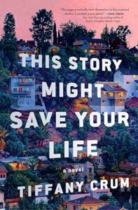This Story Might Save Your Life by Tiffany Crum cover image.