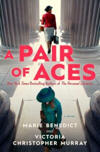 A Pair of Aces by Marie Benedict and Victoria Christopher Murray cover image.