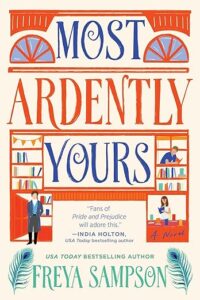 Most Ardently Yours by Freya Sampson cover image.