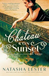 The Chateau on Sunset by Natasha Lester cover image.