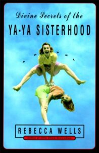Divine Secrets of the Ya-Ya Sisterhood by Rebecca Wells cover image.