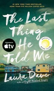 The Last Thing He Told Me by Laura Dave cover image.