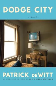 Dodge City by Patrick deWitt cover image.