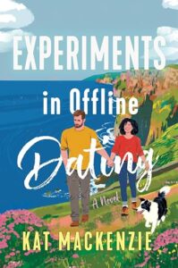 Experiments in Offline Dating by Kat Mackenzie cover image.