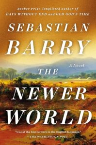 The Newer World by Sebastian Barry cover image.