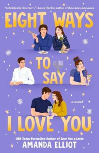 Eight Ways to Say I Love You by Amanda Elliot cover image.