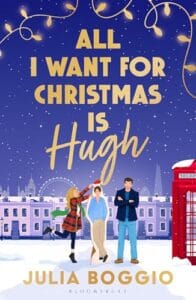 All I Want for Christmas Is Hugh by Julia Boggio cover image.